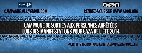 ALI - Campagne de soutien aux personnes arrêtées lors des manifestations pour Gaza de l'été 2014 (vidéo)